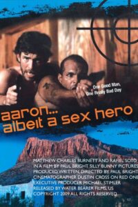 Read more about the article Aaron… Albeit A Sex Hero (2009)