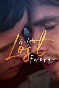 Read more about the article Are We Lost Forever (2020)