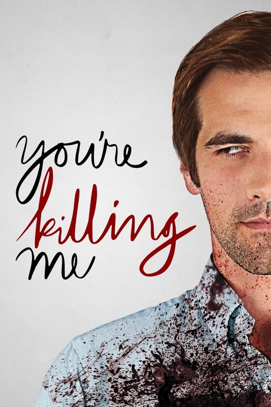 Read more about the article You’re Killing Me (2015)