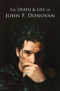 Read more about the article The Death And Life Of John F.  Donovan (2018)