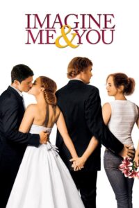Read more about the article Imagine Me And You (2005)
