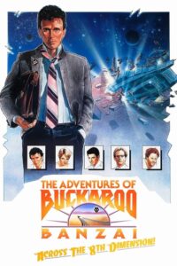 Read more about the article The Adventures Of Buckaroo Banzai Across The 8th Dimension (1984)
