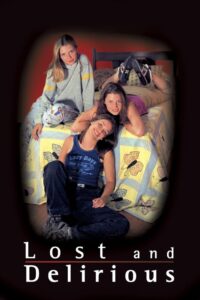 Read more about the article Lost And Delirious (2001)