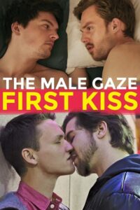 Read more about the article The Male Gaze: First Kiss (2018)
