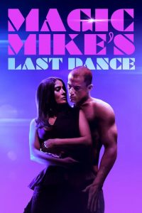 Read more about the article Magic Mike’s Last Dance (2023)